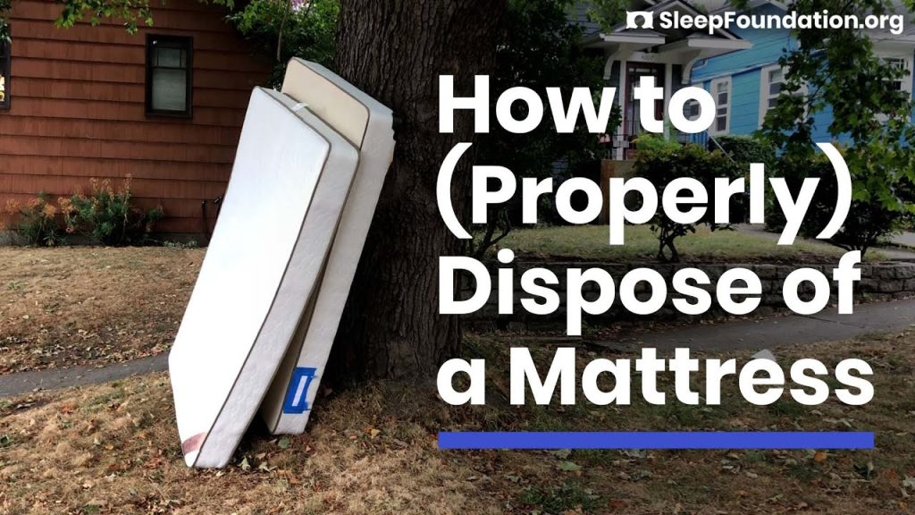 How Do I Get Rid Of A Mattress?